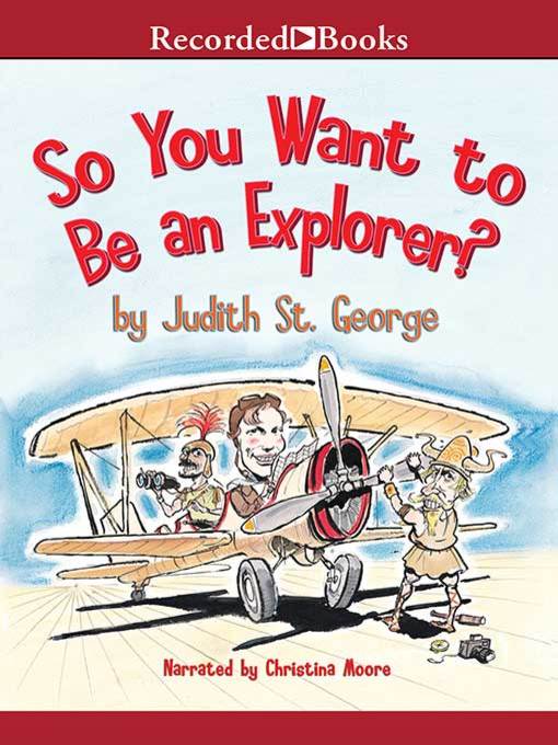 Title details for So You Want to Be an Explorer? by David Small - Wait list
